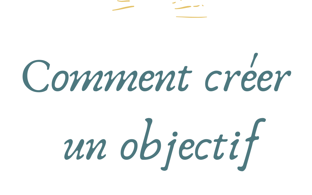Comment créer un objectif?